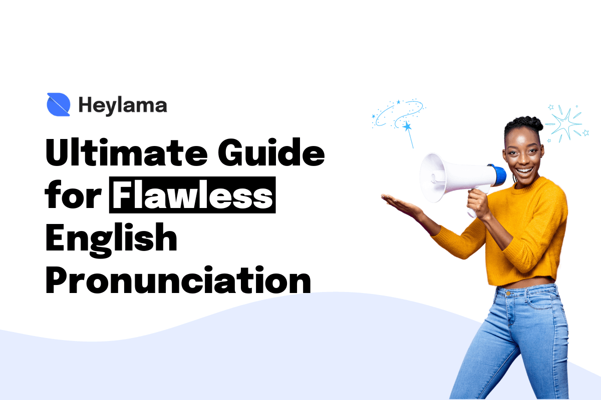Ultimate Guide for Flawless English Pronunciation